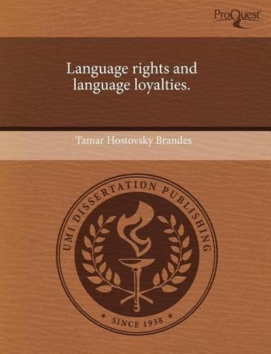 Language Rights and Language Loyalties
