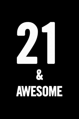 21 & Awesome