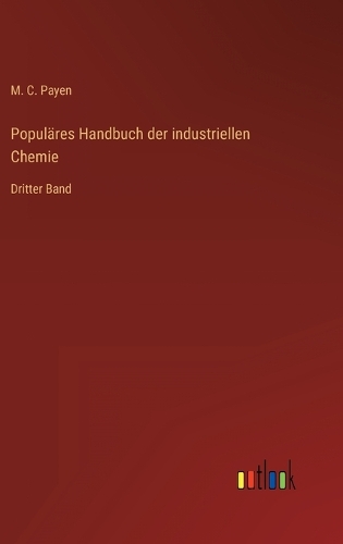 Populäres Handbuch der industriellen Chemie
