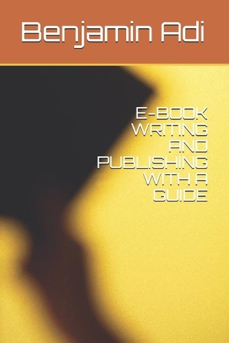 E-Book Writing and Publishing with a Guide