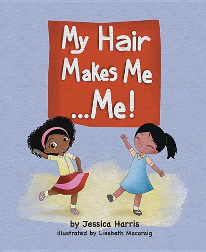 My Hair Makes Me Me