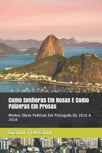 Como Senhoras Em Rosas E Como Palavras Em Prosas