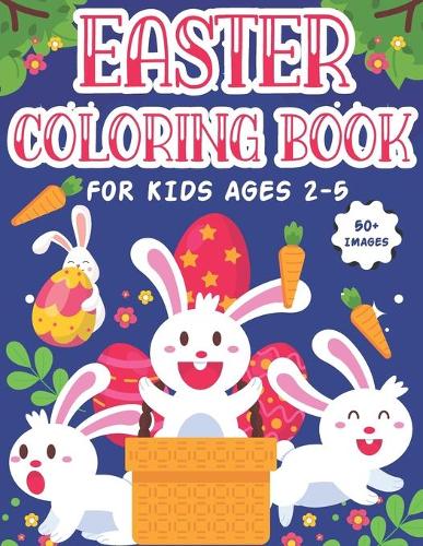 Easter Coloring Book For Kids Ages 2-5