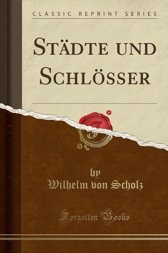 Städte und Schlösser (Classic Reprint)