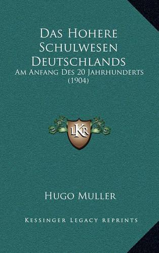 Das Hohere Schulwesen Deutschlands