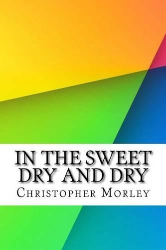 In the Sweet Dry and Dry