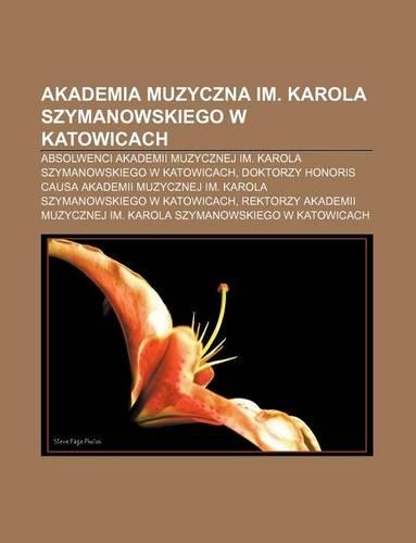 Akademia Muzyczna Im. Karola Szymanowskiego W Katowicach