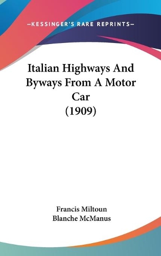 Italian Highways And Byways From A Motor Car (1909)