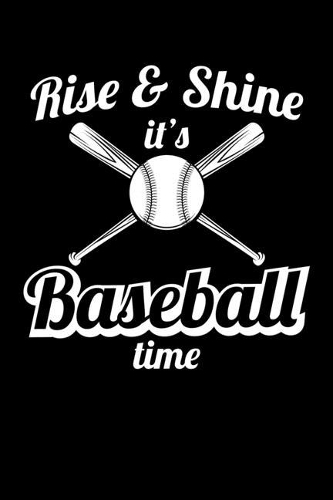 Rise & Shine it's Baseball time