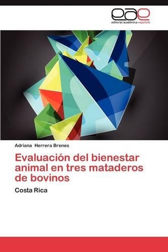 Evaluacion del Bienestar Animal En Tres Mataderos de Bovinos