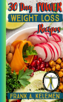 30 Day POWER Weight Loss Recipes