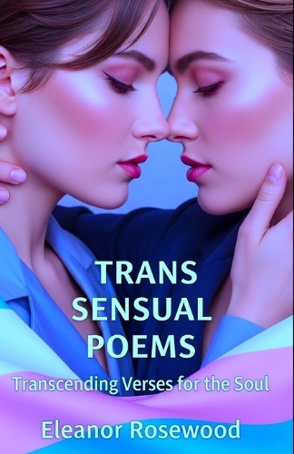 Trans Sensual Poems