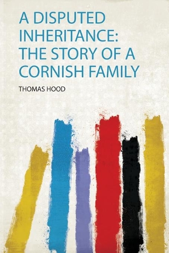 A Disputed Inheritance: the Story of a Cornish Family