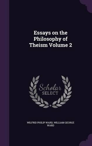 Essays on the Philosophy of Theism Volume 2: (English)