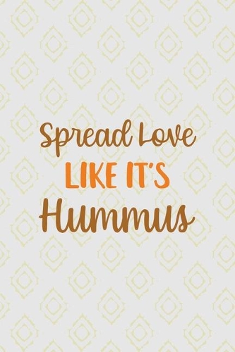 Spread Love Like It's Hummus