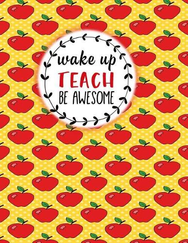 Teacher Thank You - Wake Up Teach Be Awesome