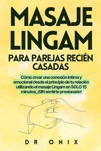 Masaje Lingam Para Parejas Recién Casadas