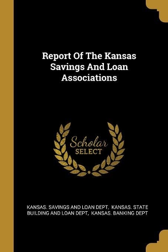 Report Of The Kansas Savings And Loan Associations