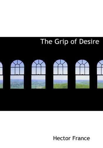 The Grip of Desire