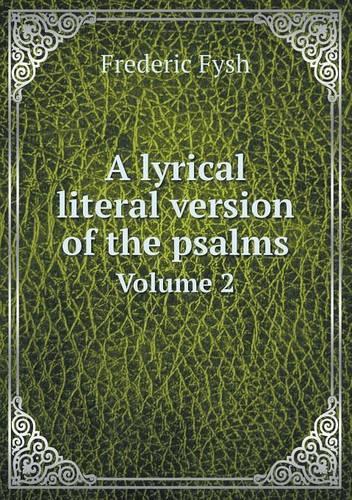 A lyrical literal version of the psalms Volume 2