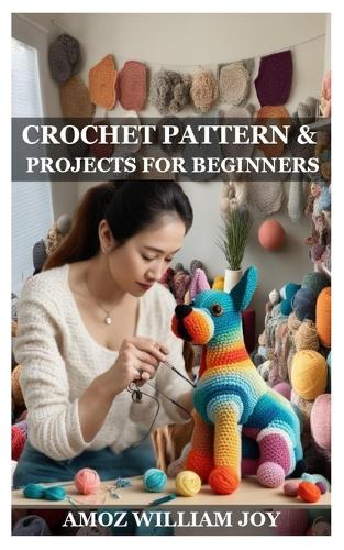 Crochet Pattern and Projects for Beginners