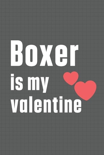 Boxer is my valentine
