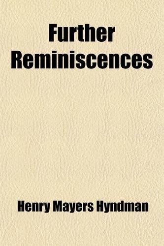 Further Reminiscences