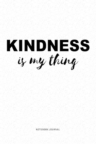 Kindness Is My Thing