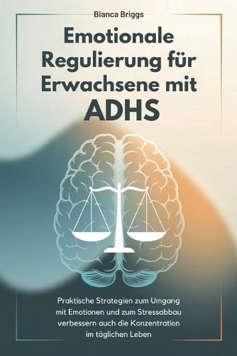 Emotionale Regulierung für Erwachsene mit ADHS