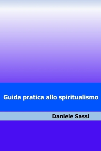 Guida pratica allo spiritualismo