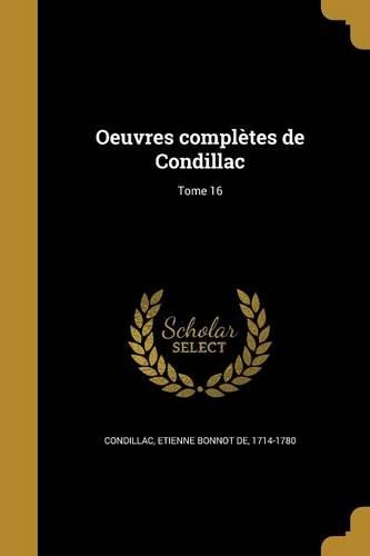 Oeuvres complètes de Condillac; Tome 16