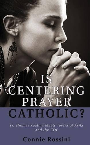 Is Centering Prayer Catholic?