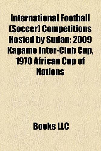 International Football (Soccer) Competitions Hosted by Sudan