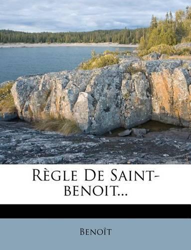 Règle de Saint-Benoit...