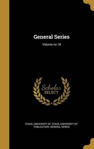 General Series; Volume no 18