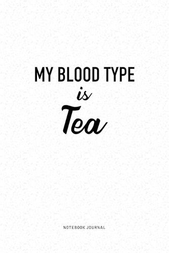 My Blood Type Is Tea