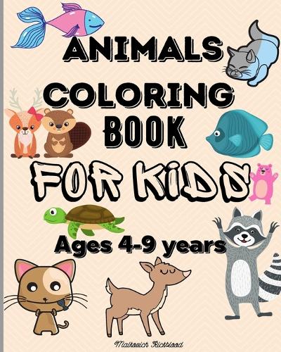 Animals Coloring Book for Kids ages 4-9 years