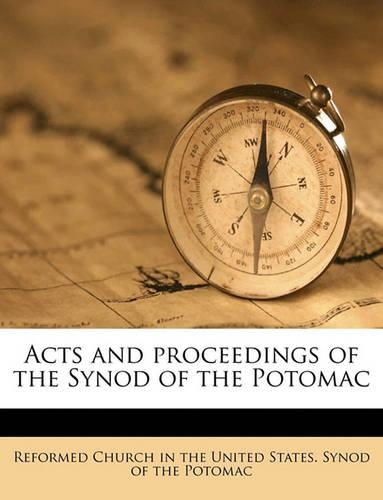 Acts and Proceedings of the Synod of the Potomac