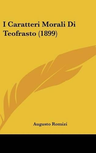I Caratteri Morali Di Teofrasto (1899)