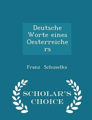 Deutsche Worte Eines Oesterreichers - Scholar's Choice Edition