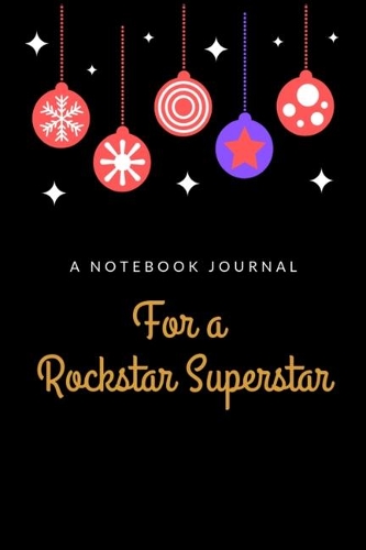A Notebook Journal For A Rockstar Superstar