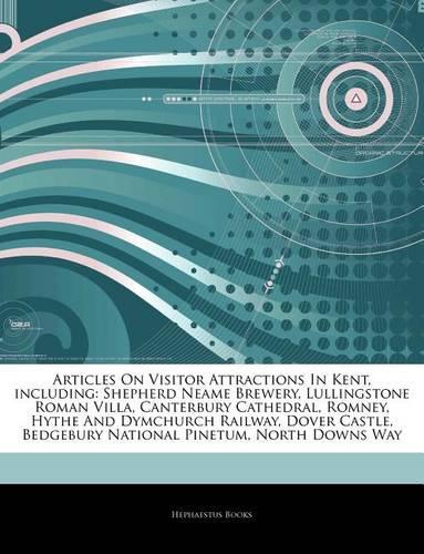 Articles on Visitor Attractions in Kent, Including