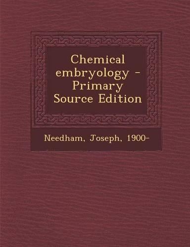Chemical Embryology - Primary Source Edition: (English)