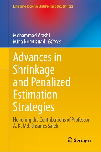 Advances in Shrinkage and Penalized Estimation Strategies