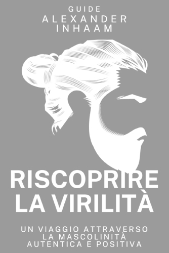 Riscoprire la Virilità