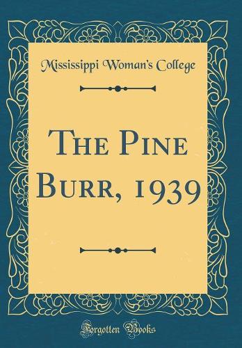 The Pine Burr, 1939 (Classic Reprint)