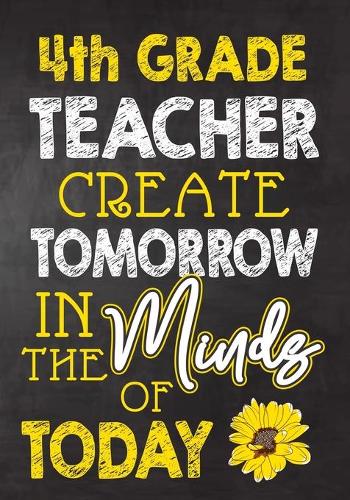 4th Grade Teacher Create Tomorrow in The Minds Of Today
