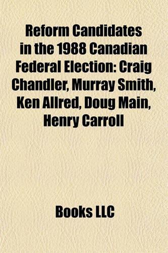 Reform Candidates in the 1988 Canadian Federal Election