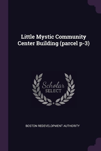 Little Mystic Community Center Building (Parcel P-3)
