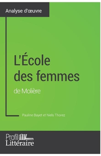 L'École des femmes de Molière (Analyse approfondie)